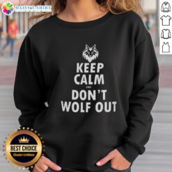 Cozy Top Keep Calm And Don't Wolf Out Sweatshirt in soft fabric, perfect for casual wear and staying comfy.