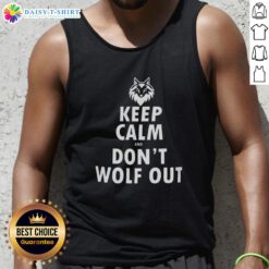 Stylish 'Keep Calm and Don't Wolf Out' tank top design in bold typography, perfect for casual wear and wolf lovers.