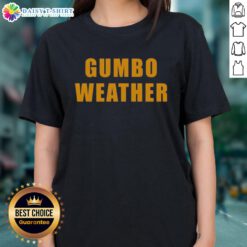 Top T Bob Hebert Gumbo Weather Ladies Tee showcasing a stylish design perfect for casual wear and gumbo lovers.