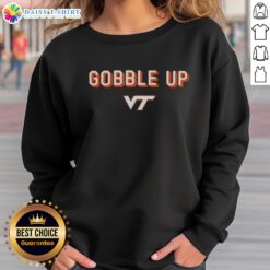 Alt Text: Virginia Tech Hokies sweatshirt featuring the iconic Gobble Up logo, perfect for fans and colder weather.