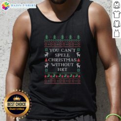 Ugly Christmas tank top featuring 'You Can't Spell Christmas Without HRT' design, perfect for festive celebrations.