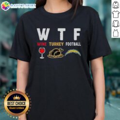 Nice wine and Thanksgiving-themed tee featuring Los Angeles Chargers football design for ladies.