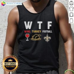 Alt Text: Thanksgiving tank top featuring New Orleans Saints logo and 'Nice Wine Turkey' design for football fans.