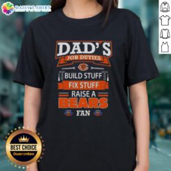 Awesome Dad's job duties shirt featuring Chicago Bears fan theme, perfect for raising football enthusiasts.