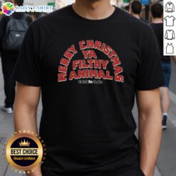 Awesome Home Alone Merry Christmas Ya Filthy Animal T-Shirt featuring a playful design inspired by the classic movie.