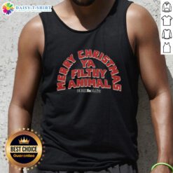 Awesome Home Alone Merry Christmas Ya Filthy Animal tank top featuring classic movie quote design for festive wear.
