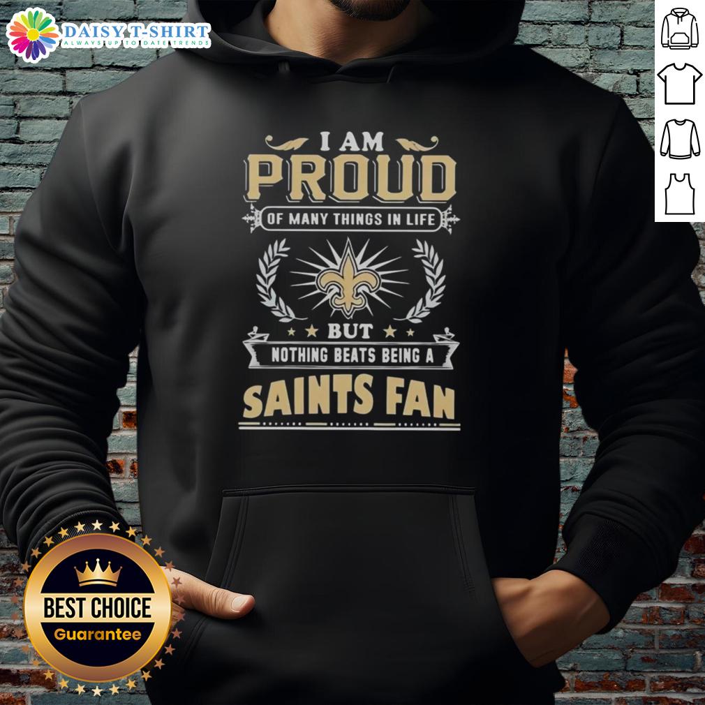 New Orleans Saints fan hoodie featuring 'Awesome I Am Proud Of Many Things' design for football lovers.