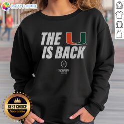 Alt Text: Awesome Miami Football 2025 CFP sweatshirt featuring The U Is Back design, perfect for fans celebrating team spirit.