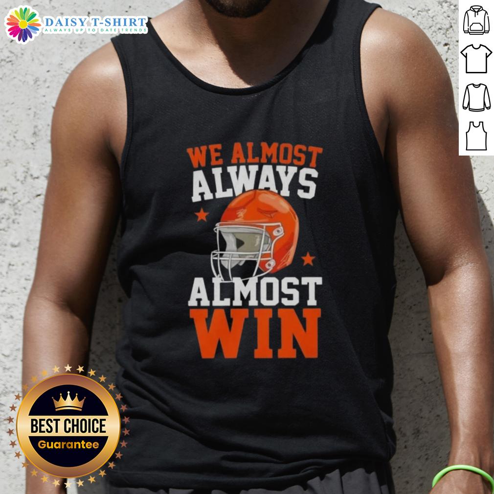 Funny football fan tank top with Awesome, We Almost Always Almost Win slogan, perfect for game day wear.
