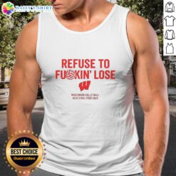 Funny Wisconsin Volleyball NCAA Final Four 2025 tank top featuring 'Refuse To Fkin Lose' slogan in vibrant colors.