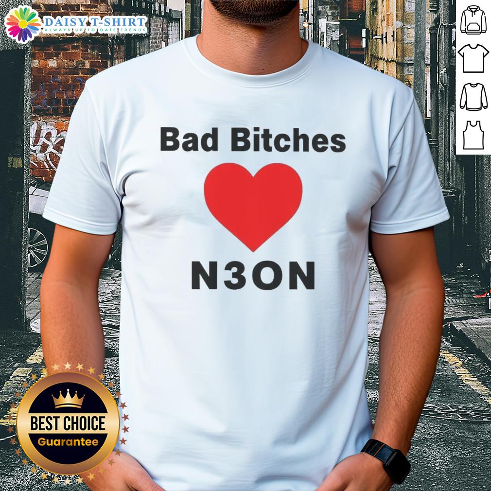 Good Bad Bitches Love Neon T-Shirt featuring vibrant neon graphics and bold text, perfect for trendy streetwear.