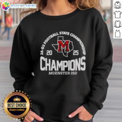 Good Muenster ISD 2A D2 Football State Champions sweatshirt showcasing team pride and victory in stylish design.