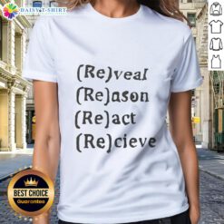 Good Reveal Reason React Receive Ladies Tee featuring stylish design and comfortable fit for casual wear.