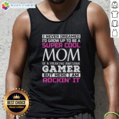 Alt Text: Happy mom wearing a 'Super Cool Mom of a Freaking Awesome Gamer' tank top, showcasing her pride in gaming culture.