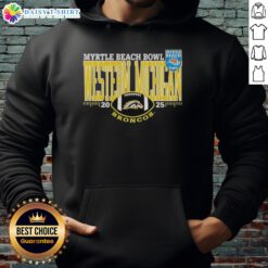 Happy Western Michigan Broncos Myrtle Beach Bowl 2025 hoodie featuring team colors and logo, perfect for fans.