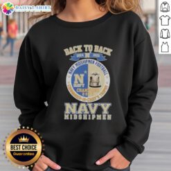 Alt Text: Hot Back To Back 2024-2025 Navy Midshipmen Football sweatshirt featuring Commander In Chiefs Trophy design.