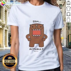 Nice Domo Kun Erm Actually Monster cartoon ladies tee featuring a playful design of the iconic character.