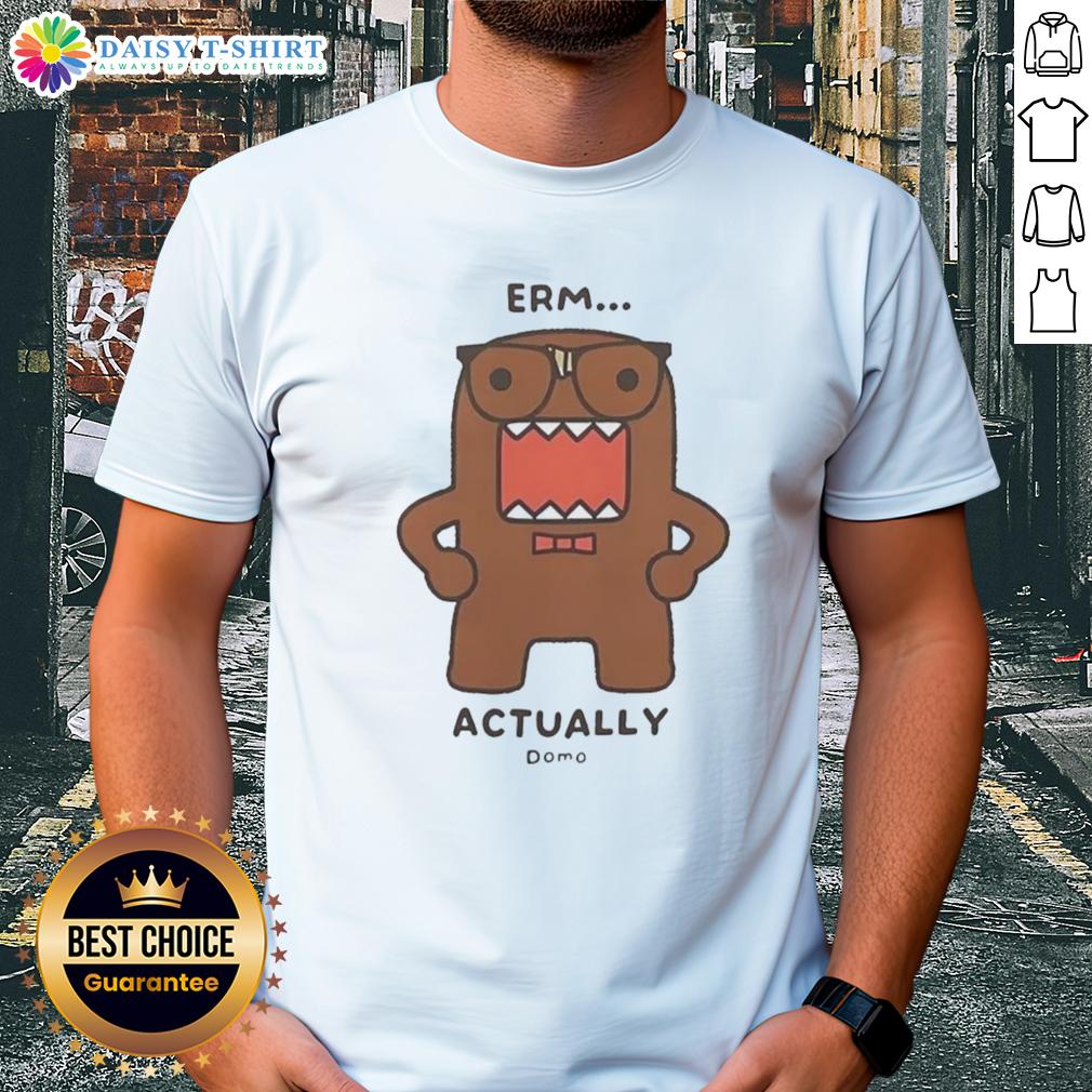 Nice Domo-Kun Erm Actually Monster cartoon T-shirt featuring a playful design of the iconic character.
