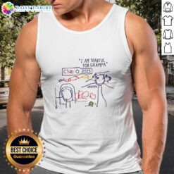 Nice I Am Thankful For Grampa Art 2025 tank top design featuring a heartwarming graphic celebrating grandfathers.