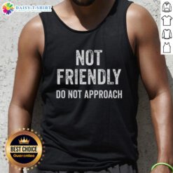 Funny tank top with 'Nice, Not Friendly, Do Not Approach' quote, perfect for casual wear and expressing personality.