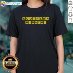 Nice Southern Hibachi Ladies Tee featuring a stylish design perfect for casual wear and hibachi enthusiasts.