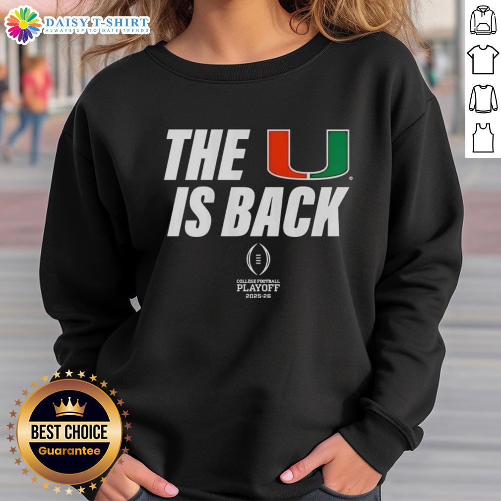 Miami Hurricanes Football 2025 CFP sweatshirt featuring 'Nice-The-U-Is-Back' design for fans and supporters.