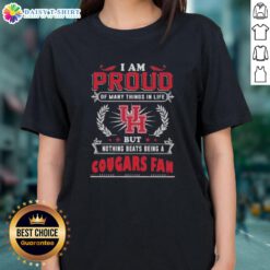 Official I Am Proud Of Many Things In Life Ladies Tee showcasing Houston Cougars fan pride and team spirit.