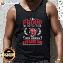 Alt Text: Houston Cougars fan wearing a tank top that says 'I Am Proud Of Many Things But Nothing Beats Being A Houston Cougars Fan'
