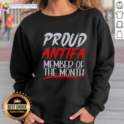 Official Proud Antifa Member of the Month Sweatshirt featuring bold graphics and a stylish design for activism supporters.