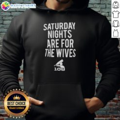 Official Saturday Nights Are For The Wives Hoodie in black, showcasing stylish design and comfortable fit for casual wear.