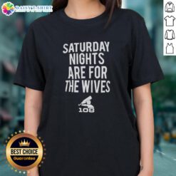 Official Saturday Nights Are For The Wives Ladies Tee in stylish design, perfect for casual outings and gatherings.