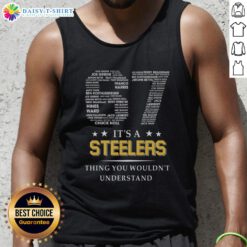 Original Steelers Tank Top: 'It's A Steelers Thing You Wouldn't Understand' design for passionate fans.