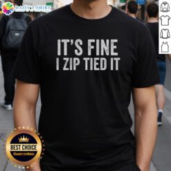 Alt Text: Vintage It'S Fine I Zip Tied It Mechanic Car Guy T-Shirt showcasing a humorous design for automotive enthusiasts.