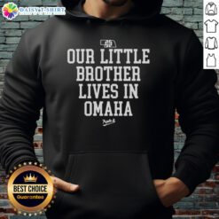Alt Text: Original Nebraska Rivalry hoodie featuring 'Our Little Brother Lives in Omaha' design for fans.