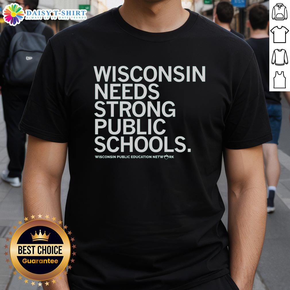Alt Text: Original Wisconsin Needs Strong Public Schools T-Shirt featuring a bold pro-education message in vibrant colors.