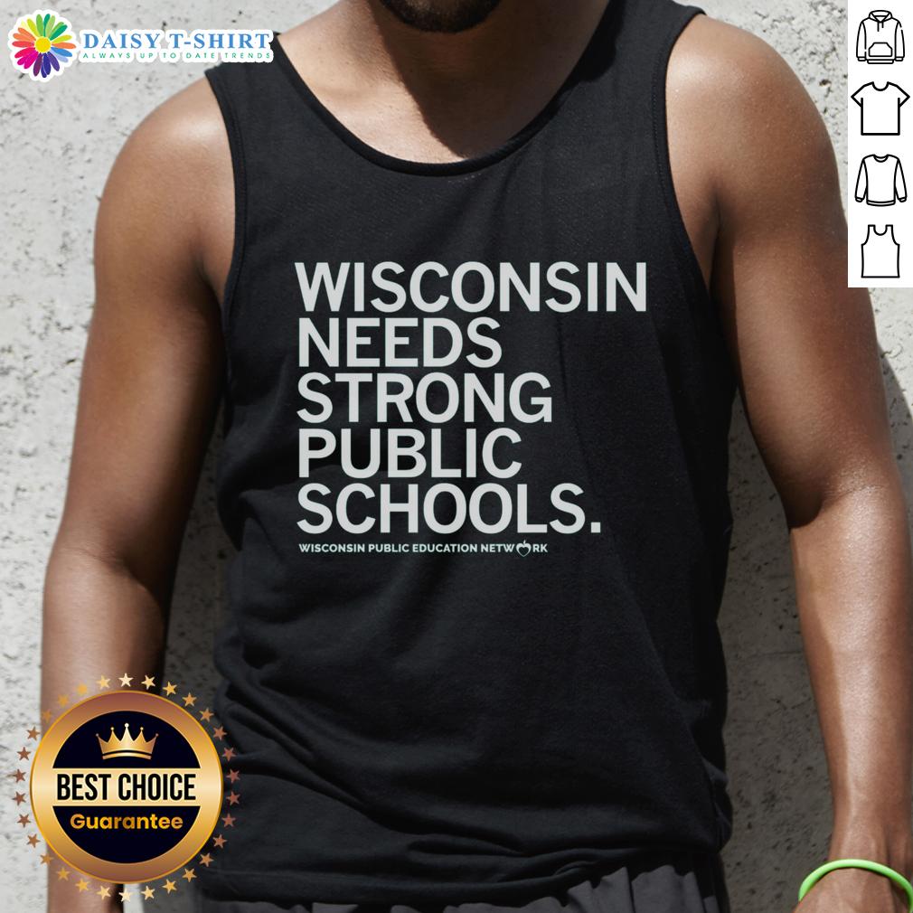 Original Wisconsin Needs Strong Public Schools tank top design featuring bold text and vibrant colors for education advocacy.
