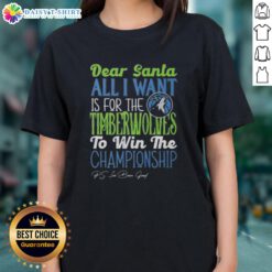 Alt Text: Premium Dear Santa ladies tee featuring 'All I Want Is For The Minnesota Timberwolves To Win The Championship' design.