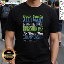 Alt Text: Premium Dear Santa, All I Want Is For The Minnesota Timberwolves To Win The Championship T-Shirt design in vibrant colors.