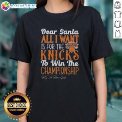 Premium Dear Santa tee for ladies featuring 'All I Want Is For The New York Knicks To Win The Championship' design.