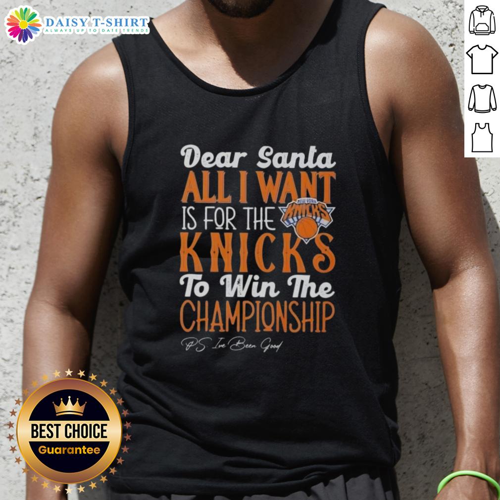 Premium Dear Santa tank top featuring 'All I Want Is For The New York Knicks To Win The Championship' design.