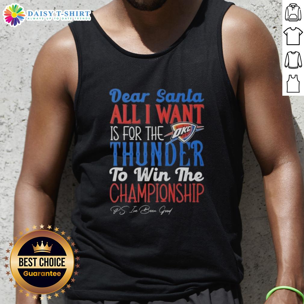 Premium Dear Santa tank top expressing hope for Oklahoma City Thunder championship win, perfect for fans.