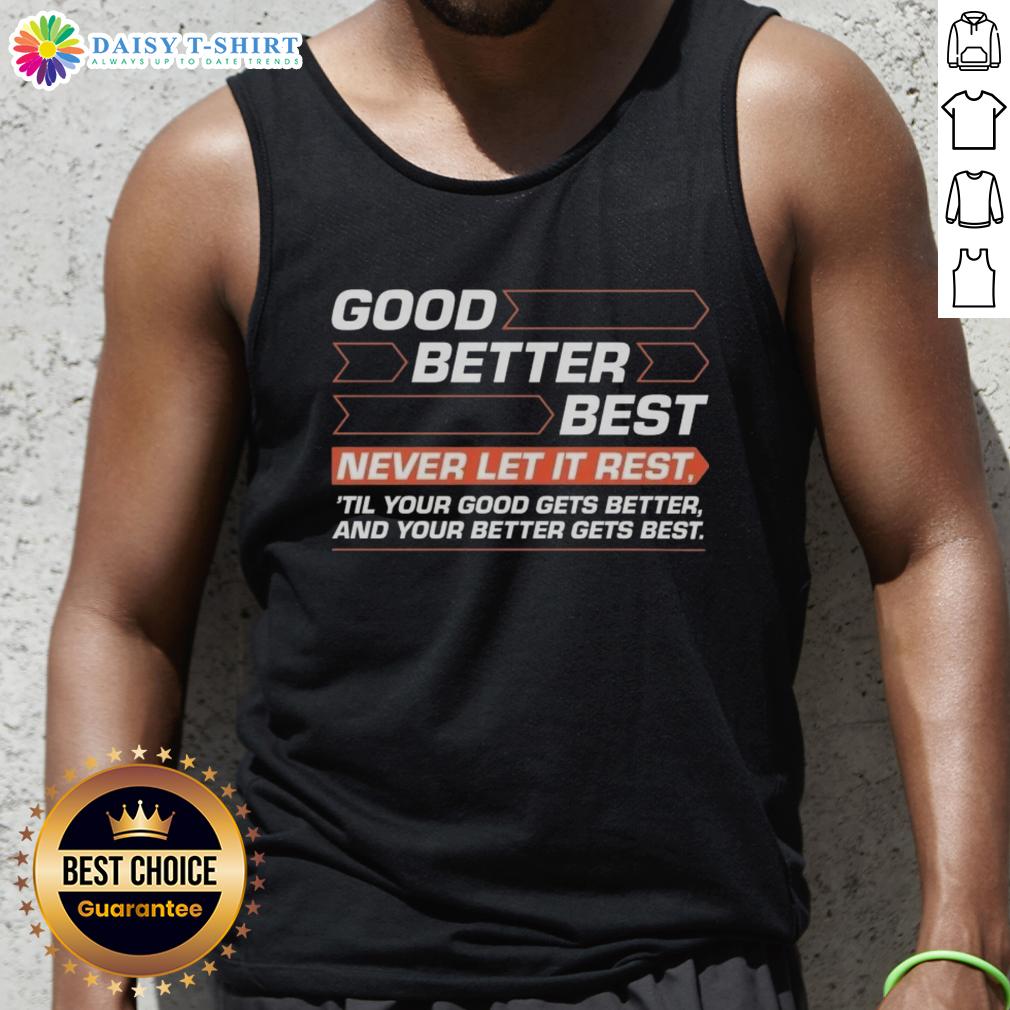 Alt Text: Premium Good Better Best tank top featuring motivational quote for fitness enthusiasts and active lifestyle.
