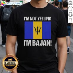 Premium I'M Not Yelling I'M Bajan Flag T-Shirt featuring vibrant Barbados flag design, perfect for proud Bajan fans.