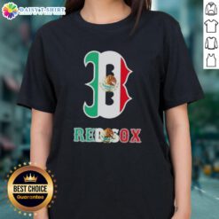 Alt Text: Pretty Boston Red Sox baseball ladies tee featuring a vibrant Mexican flag design for stylish fans.