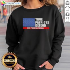 Alt Text: Pretty True Patriots defend due process with a US flag sweatshirt, showcasing patriotism and support for justice.