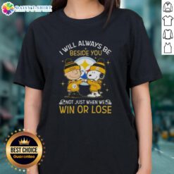 Top Charlie Brown and Snoopy Pittsburgh Steelers tee, 'I Will Always Be Beside You, Not Just When We Win' for ladies.