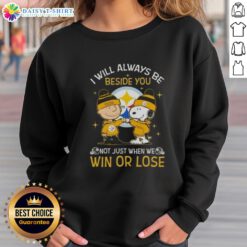 Alt Text: Top Charlie Brown and Snoopy Pittsburgh Steelers sweatshirt with 'I Will Always Be Beside You' slogan.