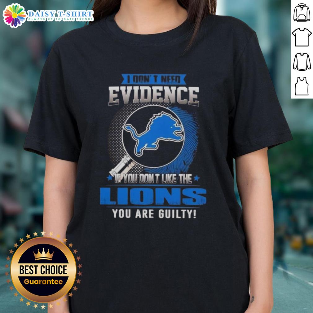 Women's tee featuring 'If You Don't Like the Detroit Lions, You Are Guilty' slogan, perfect for Lions fans.