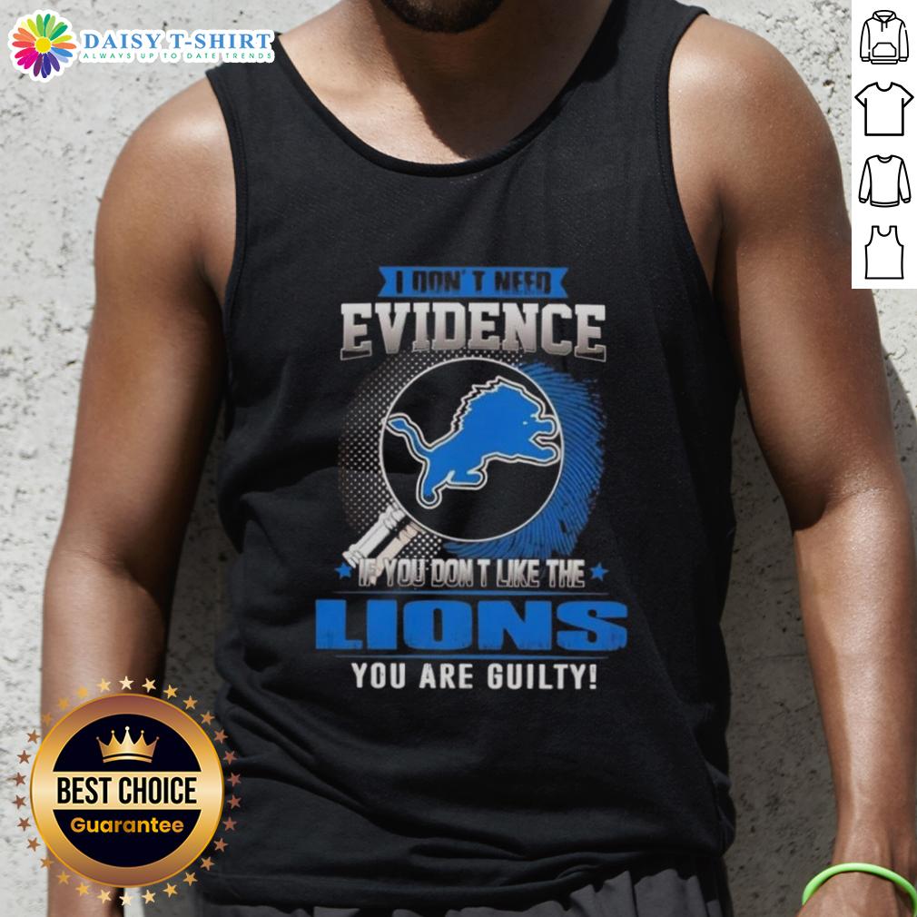 Funny tank top saying 'If You Don't Like The Detroit Lions, You Are Guilty' - perfect for NFL fans.
