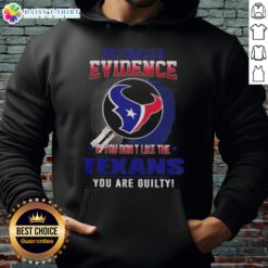 Top I Don't Need Evidence hoodie featuring bold 'Houston Texans' graphic, perfect for loyal fans showing team pride.